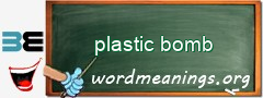 WordMeaning blackboard for plastic bomb